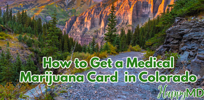 How to Get a Medical Marijuana Card  in Colorado