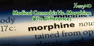 Medical Cannabis Vs. Morphine (The Difference)