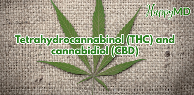 Tetrahydrocannabinol (THC) and cannabidiol (CBD)