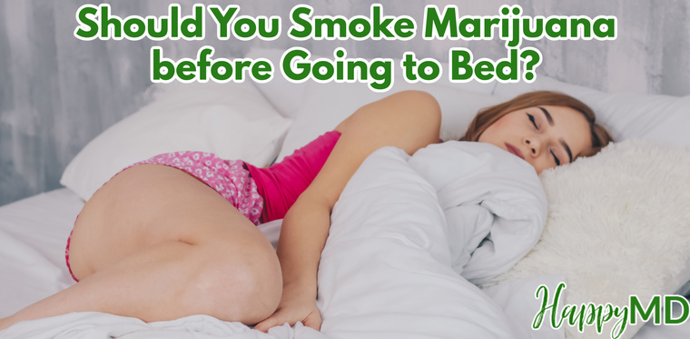 Should You Smoke Marijuana before Going to Bed?